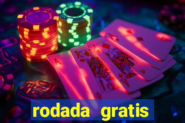 rodada gratis estrela bet